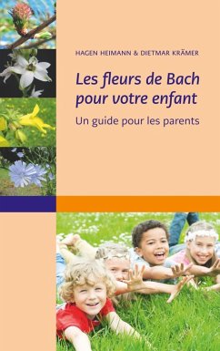 Les fleurs de Bach pour votre enfant (eBook, ePUB) - Heimann, Hagen; Krämer, Dietmar