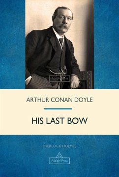 His Last Bow (eBook, ePUB) - Doyle, Arthur Conan
