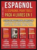 Espagnol ( L&quote;Espagnol Pour Tous ) Pack 4 Livres En 1 (eBook, ePUB)