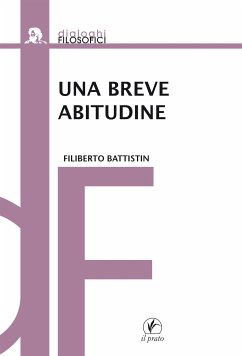 Una breve abitudine (eBook, ePUB) - Battistin, Filiberto