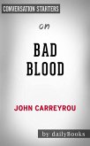 Bad Blood: Secrets and Lies in a Silicon Valley Startup​​​​​​​ by John Carreyrou   Conversation Starters (eBook, ePUB)