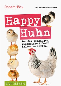 Happy Huhn . Das Buch zur YouTube-Serie (eBook, ePUB) - Höck, Robert