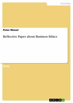 Reflective Paper about Business Ethics (eBook, PDF)