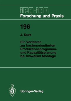 Ein Verfahren zur kostenorientierten Produktionsprogramm- und Kapazitätsplanung bei losweiser Montage (eBook, PDF) - Kurz, Jochen