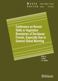 Conference on Recent Shifts in Vegetation Boundaries of Deciduous Forests, Especially Due to General Global Warming (eBook, PDF) - Klötzli, Frank; Walther, Gian-Reto