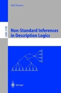 Non-Standard Inferences in Description Logics (eBook, PDF) - Küsters, Ralf
