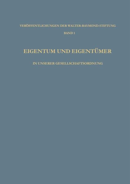 Eigentum und Eigentümer in Unserer Gesellschaftsordnung (eBook, PDF) Eigentum und Eigentümer in Unserer Gesellschaftsordnung (eBook, PDF)