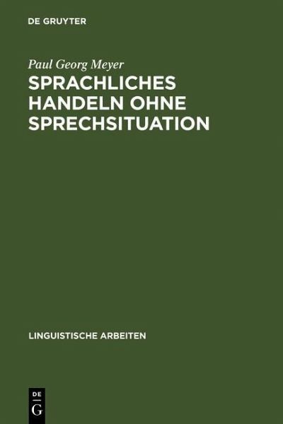 Sprachliches Handeln ohne Sprechsituation (eBook, PDF)