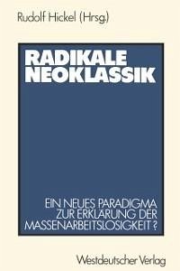 Radikale Neoklassik (eBook, PDF) - Hickel, Rudolf