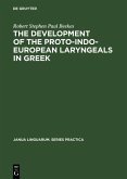 The Development of the Proto-Indo-European Laryngeals in Greek (eBook, PDF)