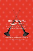 The Telecoms Trade War (eBook, PDF)
