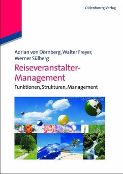 Reiseveranstalter-Management (eBook, PDF) - Dörnberg, Adrian von; Freyer, Walter; Sülberg, Werner