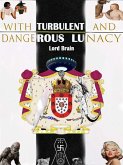 With Turbulent and Dangerous Lunacy (eBook, ePUB)