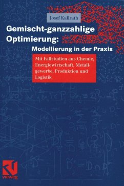 Gemischt-ganzzahlige Optimierung: Modellierung in der Praxis (eBook, PDF) - Kallrath, Josef