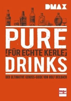 DMAX Pure Drinks für echte Kerle (Mängelexemplar) - Deilbach, Rolf