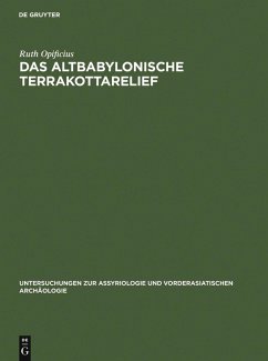 Das Altbabylonische Terrakottarelief (eBook, PDF) - Opificius, Ruth