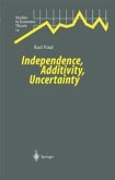 Independence, Additivity, Uncertainty (eBook, PDF)