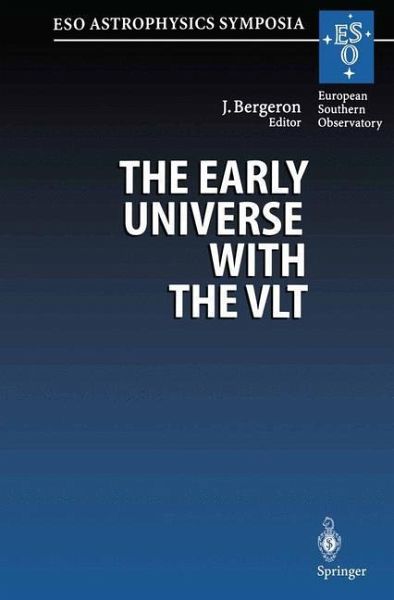 The Early Universe with the VLT (eBook, PDF) The Early Universe with the VLT (eBook, PDF)