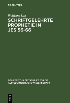 Schriftgelehrte Prophetie in Jes 56-66 (eBook, PDF) - Lau, Wolfgang