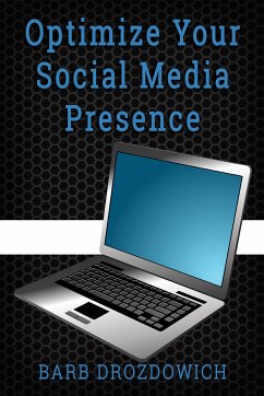 Optimize your Social Media Presence (eBook, ePUB) - Drozdowich, Barb