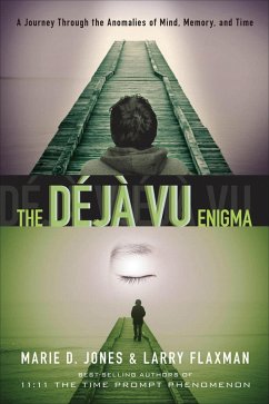 The Déjà Vu Enigma (eBook, ePUB) - Jones, Marie D.; Flaxman, Larry