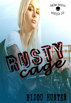 Rusty Cage (Rawlins Heretics MC, #1) (eBook, ePUB) - Hunter, Bijou