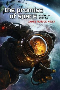 The Promise of Space and Other Stories (eBook, ePUB) - Kelly, James Patrick