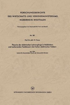 Theorie der elektrischen Leitvorgänge in Halbleitern und isolierenden Festkörpern bei hohen elektrischen Feldern (eBook, PDF) - Franz, Walter