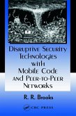 Disruptive Security Technologies with Mobile Code and Peer-to-Peer Networks (eBook, PDF)