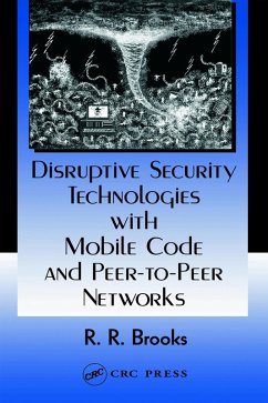 Disruptive Security Technologies with Mobile Code and Peer-to-Peer Networks (eBook, PDF) - Brooks, R. R.