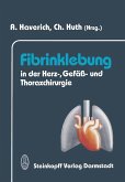 Fibrinklebung in der Herz-, Gefäß- und Thoraxchirurgie (eBook, PDF)