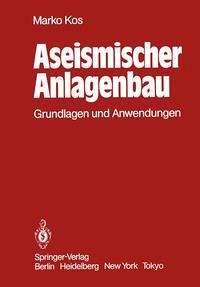 Aseismischer Anlagenbau (eBook, PDF) - Kos, M.