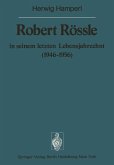 Robert Rössle in seinem letzten Lebensjahrzehnt (1946-56) (eBook, PDF)