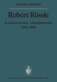 Robert Rössle in seinem letzten Lebensjahrzehnt (1946-56) (eBook, PDF) - Hamperl, H.
