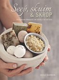Seep, skuim en skrop - natuurlike produkte vir jouself en die huis (eBook, PDF) Seep, skuim en skrop - natuurlike produkte vir jouself en die huis (eBook, PDF)