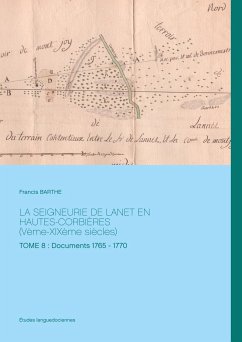 LA SEIGNEURIE DE LANET EN HAUTES-CORBIÈRES (Vème-XIXème siècles) - Barthe, Francis