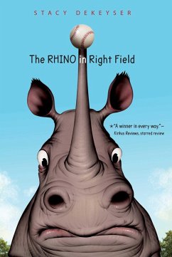 The Rhino in Right Field (eBook, ePUB) - Dekeyser, Stacy