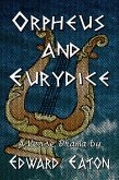Orpheus and Eurydice (eBook, ePUB) Orpheus and Eurydice (eBook, ePUB)