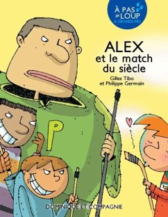 Alex et le match du siecle (eBook, PDF) - Tibo, Gilles