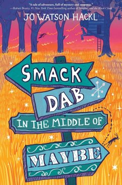 Smack Dab in the Middle of Maybe (eBook, ePUB) - Hackl, Jo Watson