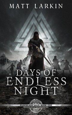 Days of Endless Night (Runeblade Saga, #1) (eBook, ePUB) - Larkin, Matt