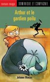 Arthur et le gardien poilu (eBook, PDF) Arthur et le gardien poilu (eBook, PDF)