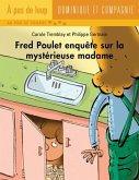 Fred Poulet enquete sur la mysterieuse madame (eBook, PDF)