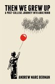 Then We Grew Up: A Post-College Journey into Adulthood (eBook, ePUB)