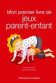 Mon premier livre de jeux parent-enfant (eBook, PDF) - Estour, Anne-Marie