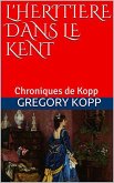 L'héritière dans le Kent (Chroniques de Kopp, #5) (eBook, ePUB)