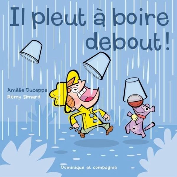 Il pleut a boire debout ! (eBook, PDF)