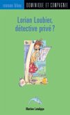 Lorian Loubier, detective prive ? (eBook, PDF)