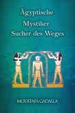 Ägyptische Mystiker : Sucher Des Weges (eBook, ePUB)