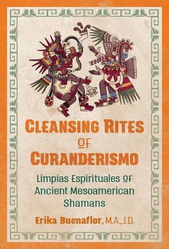 Cleansing Rites of Curanderismo (eBook, ePUB) - Buenaflor, Erika